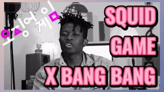 SQUID GAME X BANG BANG