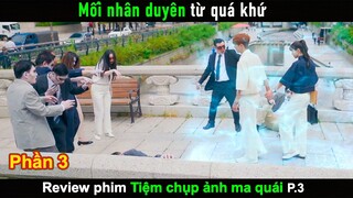 Phần 3 Tiệm Chụp Ảnh Ma Quái - Mối nhân duyên từ quá khứ