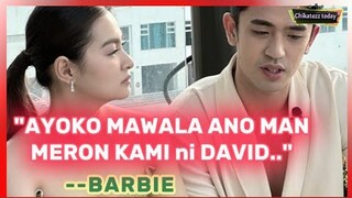 BARBIE FORTEZA MAHALAGA at AYAW NIYA MAWALA KUNG ANO MAN MERON sa KANILA ni DAVID LICAUCO