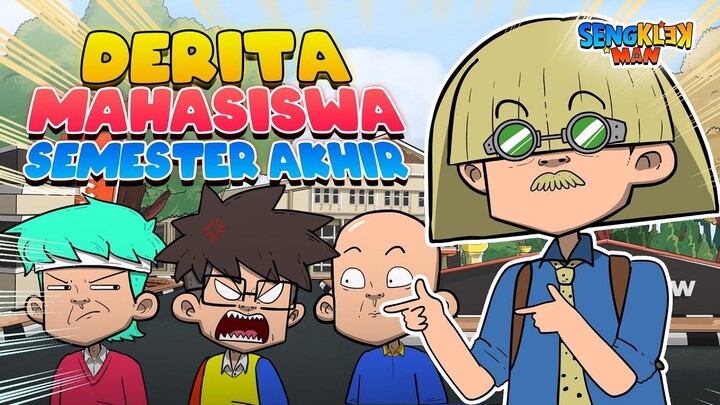 DERITA MAHASISWA SEMESTER AKHIR - sengklekman