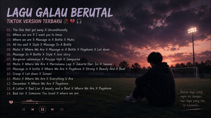 Gabungan Lagu Galau berutal - The one that got away X Unconditionally X Where We Are X i want you