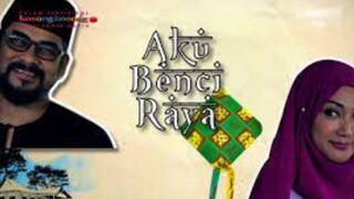 Aku Benci Raya Full Movie