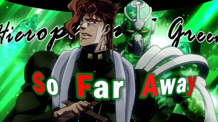 【JOJO】𝙎𝙤 𝙁𝙖𝙧 𝞐𝙬𝙖𝙮 - Percikan zamrud terakhir