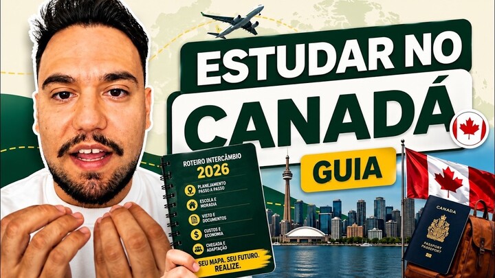 ESTUDAR NO CANADÁ: Guia completo para brasileiros 2026! 🇨🇦