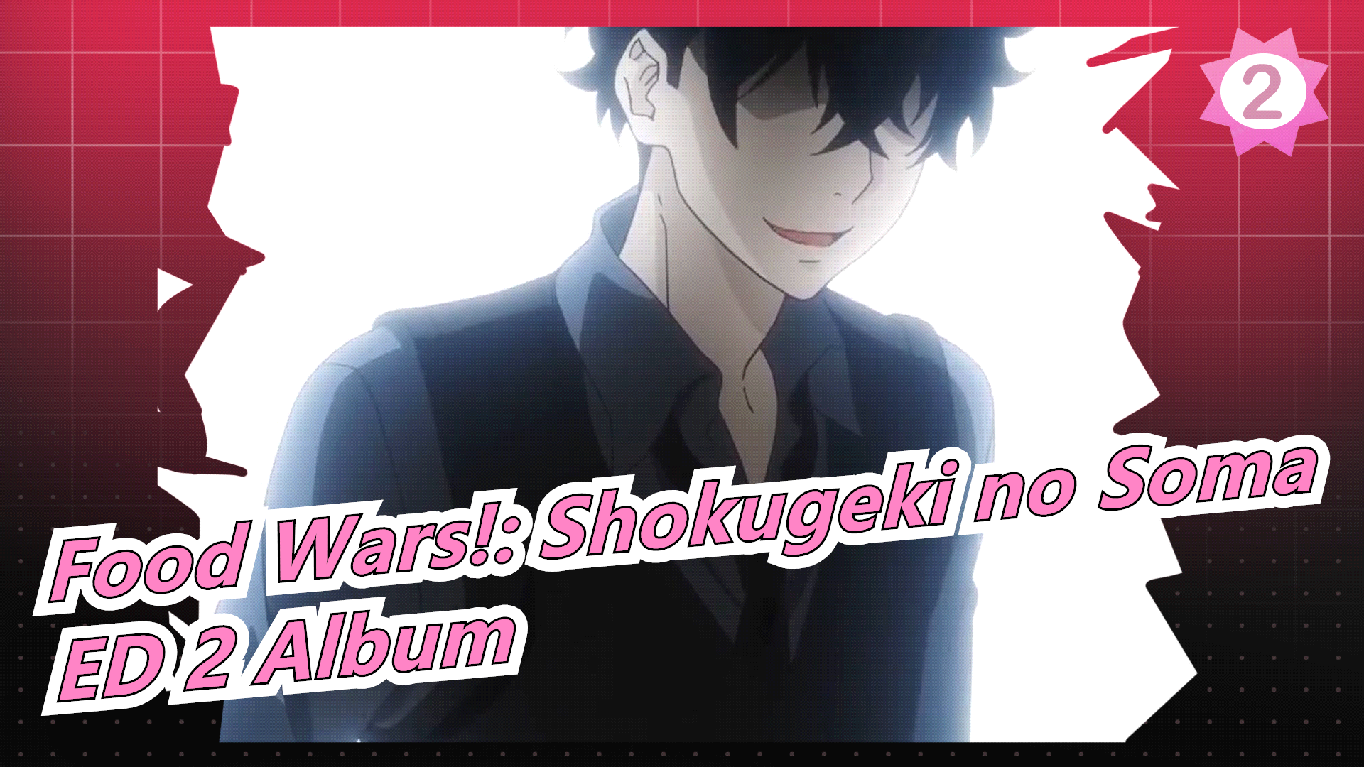 Food Wars! Shokugeki no Soma OPENING 2