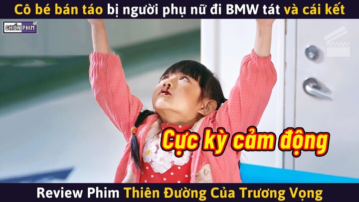 Cô Bé Bán Táo Bị Người Phụ Nữ Đi BMW Tát, Không Ngờ Lại Phát Hiện Bị Ung Thư Máu || Review Phim