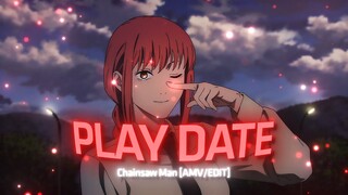 Play Date | Makima Chainsaw Man [AMV/EDIT] QUICK!!!