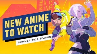 New Anime to Watch (Summer 2022)