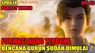 SPOILER PERFECT WORLD EPS 63 | FORMASI KUNO BERHASIL TERBUKA, KEBERADAAN TERLARANG MUNCUL