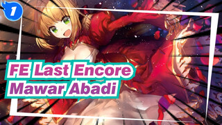 [Fate/EXTRA Last Encore/AMV/Epik] Mawar Abadi, Menguak Seumur Hidup_1