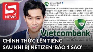 Vietcombank lên tiếng sau khi bị hứng bão "1 sao" từ vụ Trấn Thành sao kê