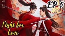 [ENG] EP 5 Fight for Love