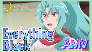 [Everything Black] AMV