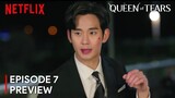 Queen of Tears Episode 7 Preview | Kim Soo Hyun | Kim Ji Won [ENG SUB]