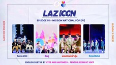 [Engsub] LAZiCON Ep 01 : Mission National Pop (P1)