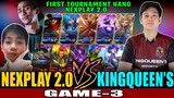 NEXPLAY 2.0 vs. KINGQUEEN'S - GAME 3 | Juicy Legends Tournament ~ Mobile Legends