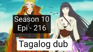 Episode 216 + Season 10 + Naruto shippuden  7+ Tagalog dub