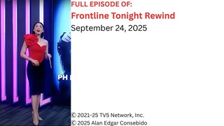 Frontline Tonight Rewind – September 24, 2025