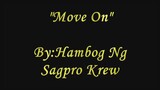 Move On - Hambog ng Sagpro Krew