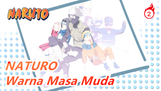 NATURO|Warna Masa Muda Adalah Warna Kaido_2
