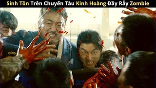 [Review Phim] Sinh Tồn Trên Chuyến Tàu Kinh Hoàng Đầy Rẫy Xác Sống | Trùm Phim Review