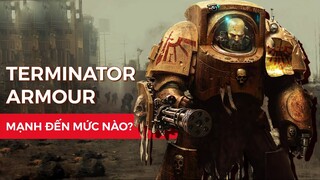 TERMINATOR ARMOUR - Khi mọi chiến trường đều trở thành sân khấu| Cốt truyện Warhammer 40K - Phần 19