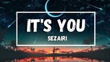 IT'S YOU - Sezairi [ Lyrics ] HD