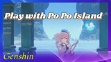 Play with Po Po Island