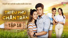 [Vietsub] Triệu Phú Chân Trần - Tập 18