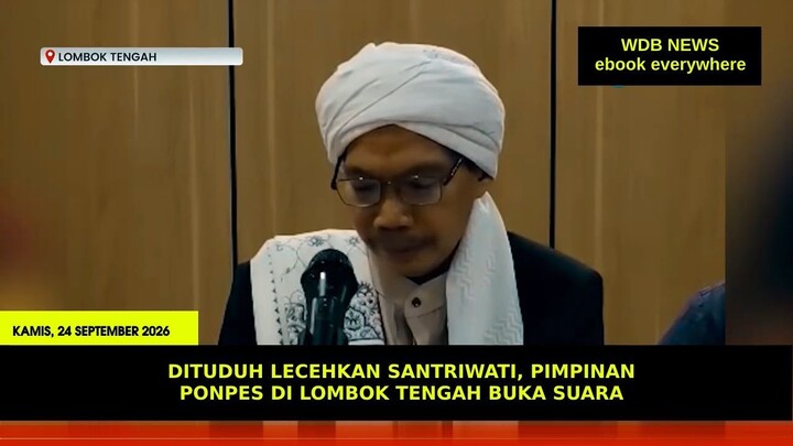 Dituduh Lecehkan Santriwati, Pimpinan Ponpes di Lombok Tengah Buka Suara