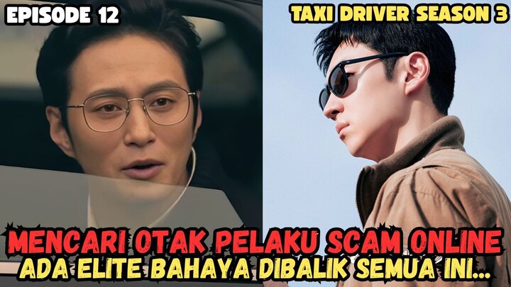 TAKSII DRIVER 3 EPISODE 12 SUB INDO