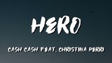 HERO - Cash Cash Feat. Christina Perri Lyrics