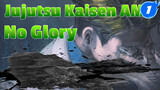 Jujutsu Kaisen | BGM: No Glory | The infinite vitality of the world_1