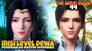 MISI EKSTRIM KING MU CHEN RUANG RAHASIA MASTER SOVEREIGN - ALUR CERITA THE GREAT RULER 44