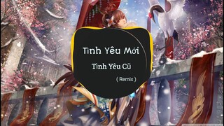 Tình Yêu Mới Và Tình Yêu Cũ ( Remix ) 新爱与旧爱 | Bài Hát Đang Được Yêu Thích Trên Tik Tok TQ