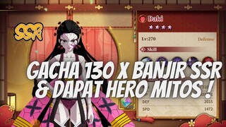 GACHA 130X BANJIR SSR DAN HERO MITOS ❗❗ - DS: BLADE OF HASHIRA