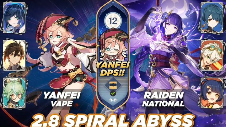 Genshin Impact 2.8 Spiral Abyss ชั้น 12 *รีเซ็ตใหม่ - Yanfei Vape DPS / Raiden National