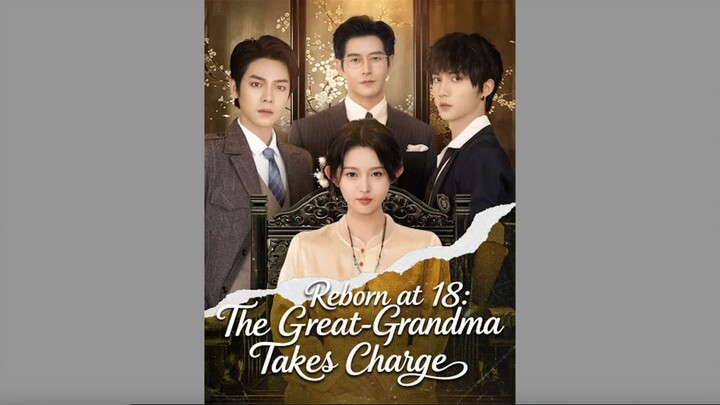 Reborn at 18: The Great-Grandma Takes Charge Season 1 [ENG SUB]