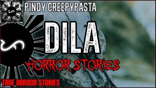 Dila Horror Stories  | True Horror Stories | Pinoy Creepypasta