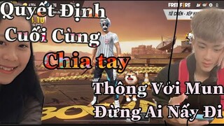 [Free Fire] Yêu Nhau Chỉ Thêm Gò Bó Mệt Mỏi Quyết Định Dừng Lại Như Vậy Có Tốt Hơn ??...Thông Gaming