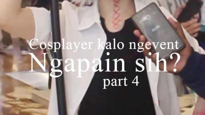 COSPLAYER KALO NGEVENT NGAPAIN SIH part 4 | #shorts #wibu #cosplayerindonesia #wibuindonesia #event