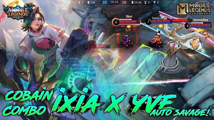 PAKAI COMBO INI, MUSUH AUTO GA BISA KEMANA MANA! || GAMEPLAY IXIA X YVE - MLBB