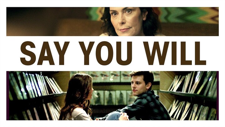 Say You Will (2017) SUB INDO