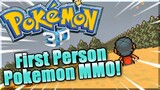 FIRST PERSON POKEMON MMO?!? Pokemon 3d!