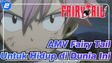 [AMV Fairy Tail] Untuk Hidup di Dunia Ini_2