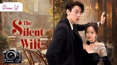 SILENT WIFE [ English Sub Full Episode]