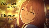 Your Lie In April「 AMV」Never Not - Lauv (Nostalgia)