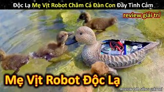 Độc Lạ Vịt Mẹ Robot Chăm Sóc Cả Đàn Con Đầy Tình Cảm || Review Giải Trí Đời Sống