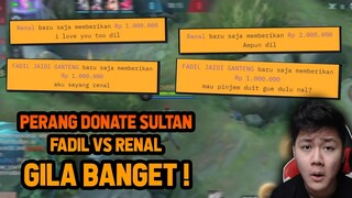SUBATHON PERANG DONATE DUO SULTAN FADIL VS RENAL GILA BANGET ! DIDONATE BELASAN JUTA
