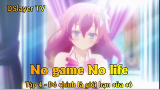 No game No life Tập 4 - Đó chính là giới hạn của cô